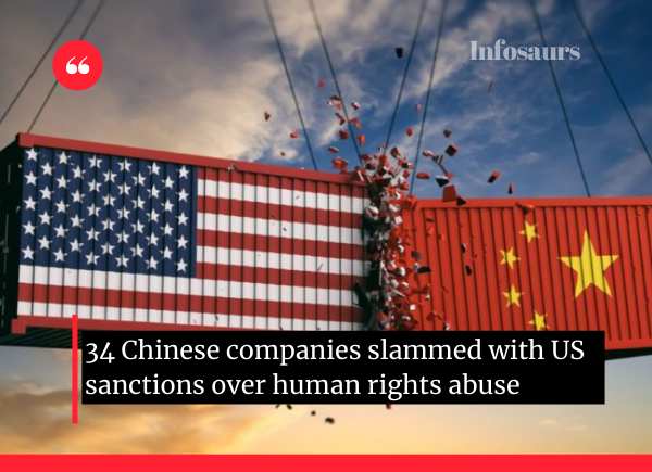 34 Chinese companies slammed with US sanctions over human rights abuse