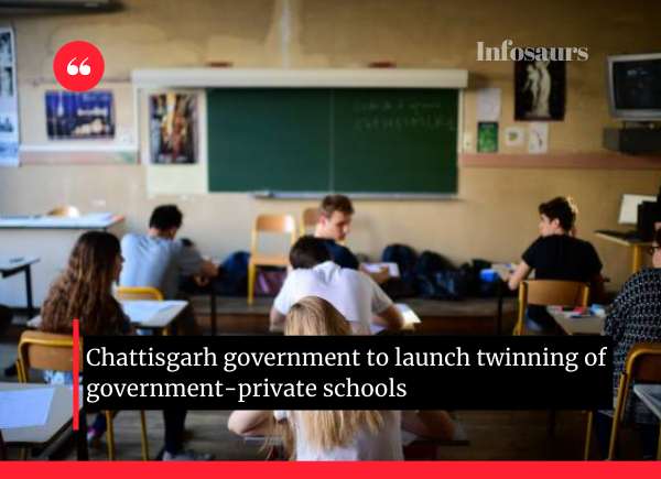 Chattisgarh government to launch twinning of government-private schools