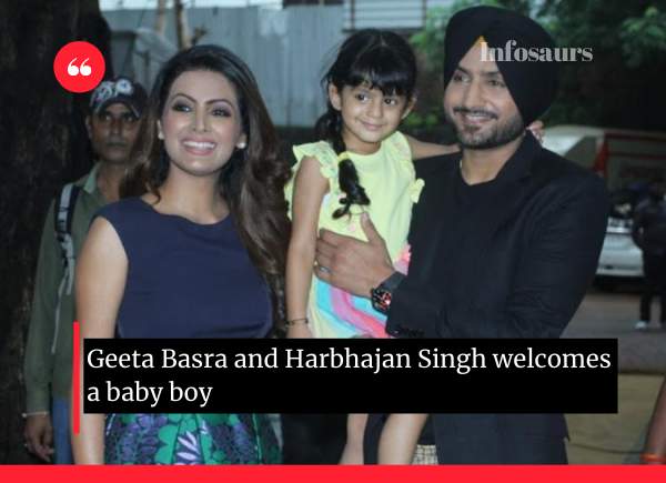 Geeta Basra and Harbhajan Singh welcomes a baby boy