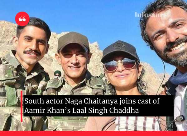 South actor Naga Chaitanya joins cast of Aamir Khans Laal Singh Chaddha